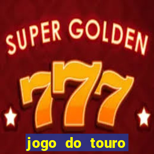 jogo do touro fortune gratis